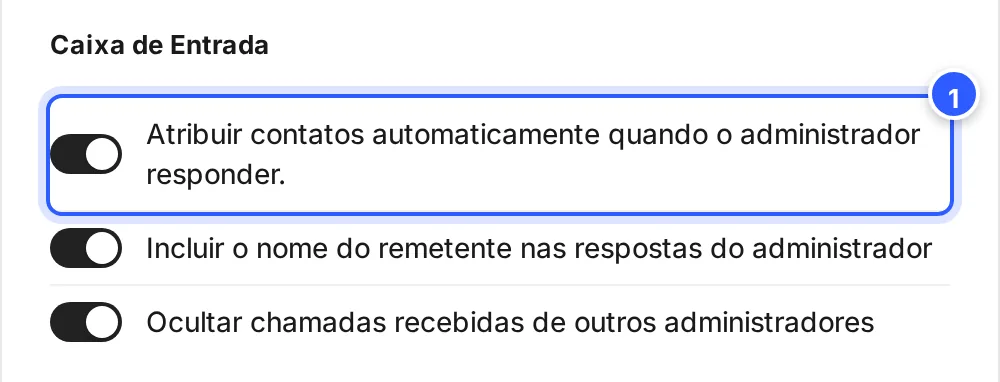 Opções de Caixa de Entrada de um administrador: atribuir contatos automaticamente quando ele responder, incluir o nome do remetente e ocultar chamadas de outros administradores.