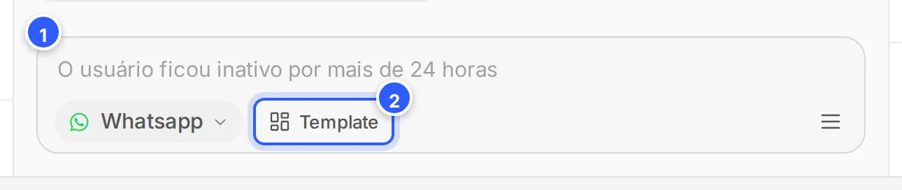 Campo de mensagem com o aviso O usuário ficou inativo por mais de 24 horas e o botão Template ao lado.