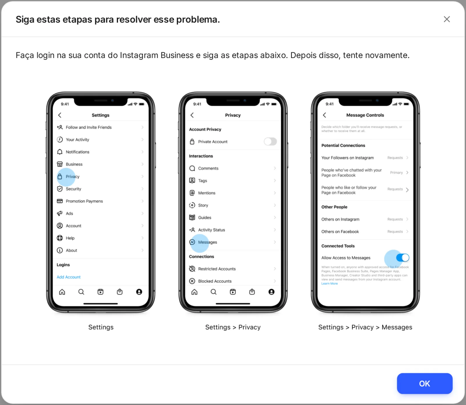 Janela Siga estas etapas para resolver esse problema.: entre na conta do Instagram e ative Permitir acesso às mensagens, com a figura do caminho no app do Instagram.