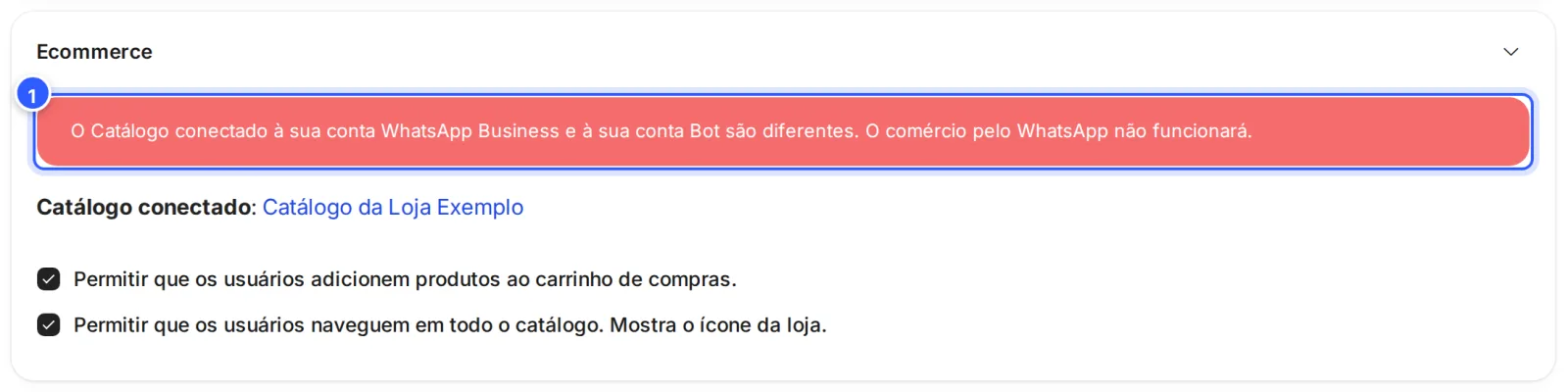 Seção Ecommerce com o aviso vermelho de que o catálogo da conta do WhatsApp Business e o da conta são diferentes.