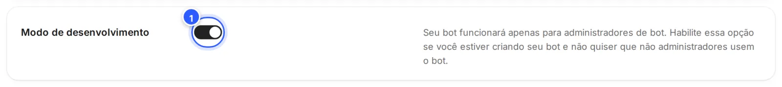 Modo de desenvolvimento ligado, com a explicação de que o bot funciona só para os administradores.