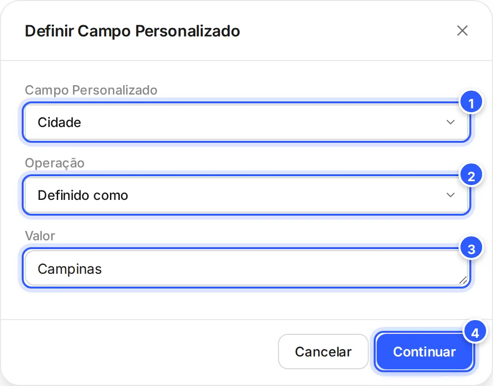 Janela Definir Campo Personalizado: o campo Cidade, a operação Definido como, o valor Campinas e os botões Cancelar e Continuar.