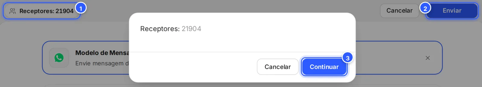 Novo Broadcast pronto: Receptores no alto, à esquerda, e a janela de confirmação com o número de receptores e os botões Cancelar e Continuar.