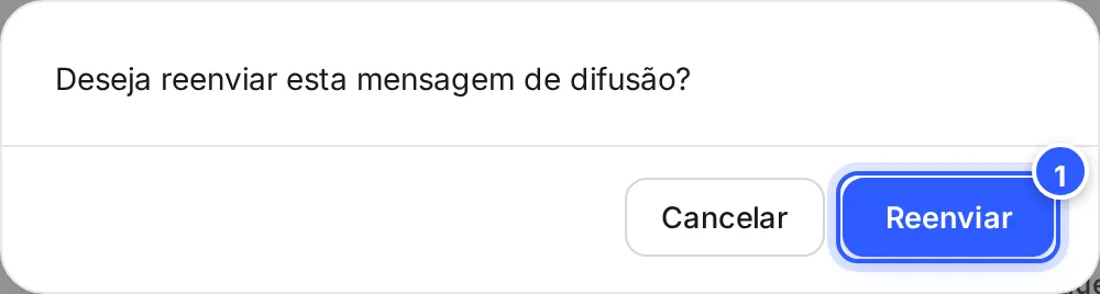 Janela Deseja reenviar esta mensagem de difusão?, com os botões Cancelar e Reenviar.