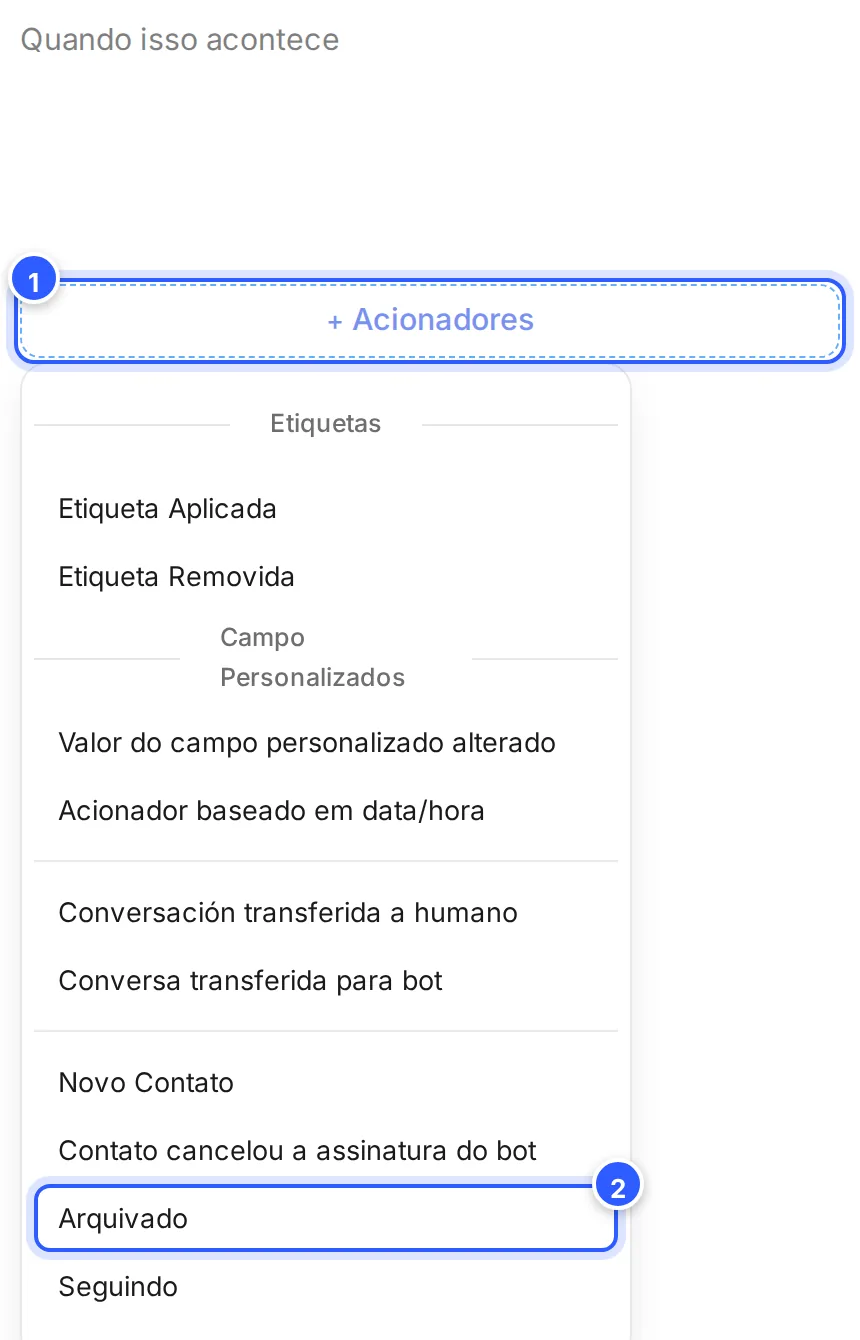 Acionador recém-criado, ainda vazio, com o menu + Acionadores aberto e o evento Arquivado em destaque.