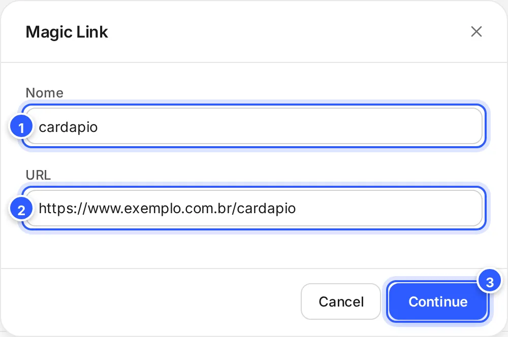 Janela Magic Link com o Nome cardapio, a URL de destino de exemplo e os botões Cancel e Continue.