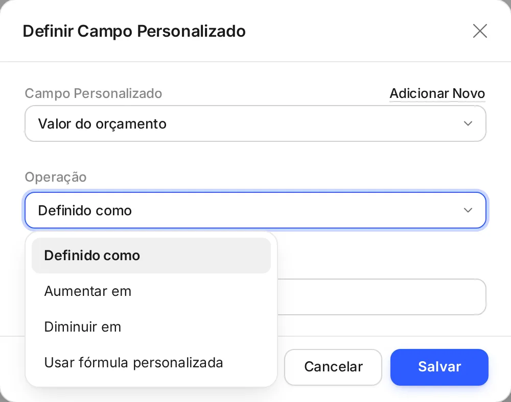 Definir Campo Personalizado com um campo de número: a lista Operação mostra Definido como, Aumentar em, Diminuir em e Usar fórmula personalizada.