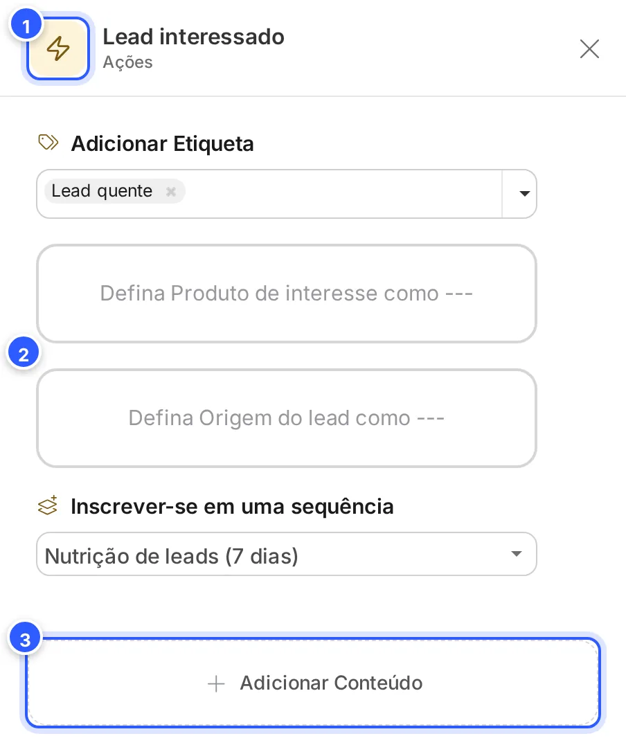 Painel da etapa Ações "Lead interessado": adicionar etiqueta, definir dois campos, inscrever em sequência e o botão Adicionar Conteúdo.