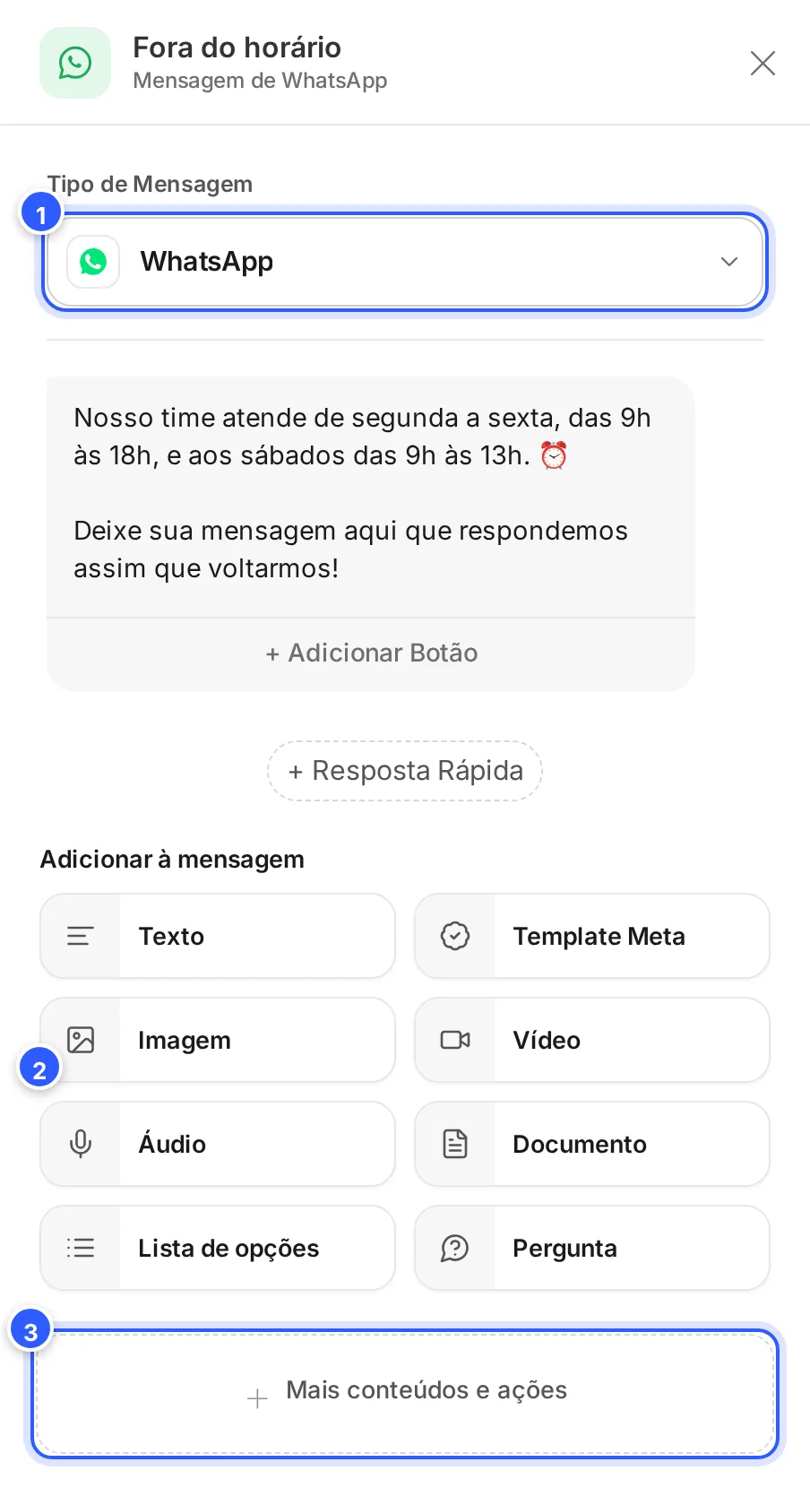Painel de uma etapa de WhatsApp: Tipo de Mensagem em WhatsApp, o texto da mensagem e os atalhos Texto, Template Meta, Imagem, Vídeo, Áudio, Documento, Lista de opções e Pergunta, com Mais conteúdos e ações embaixo.