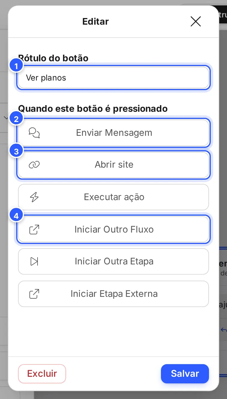 Janela Editar do botão: Rótulo do botão e as opções de Quando este botão é pressionado numa etapa de WhatsApp.