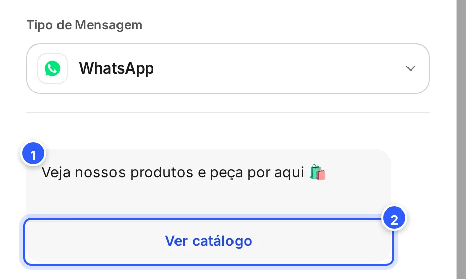 Bloco Ver catálogo numa etapa de WhatsApp: a mensagem curta e o botão Ver catálogo; à direita, a prévia com o botão.