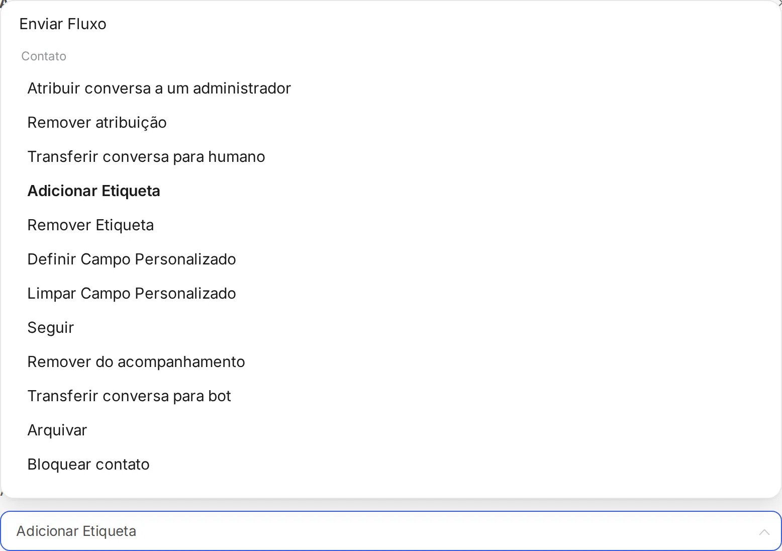 Lista de ações de uma regra: Enviar Fluxo e, no grupo Contato, atribuir, transferir, etiquetas, campos, acompanhamento, arquivar e bloquear.