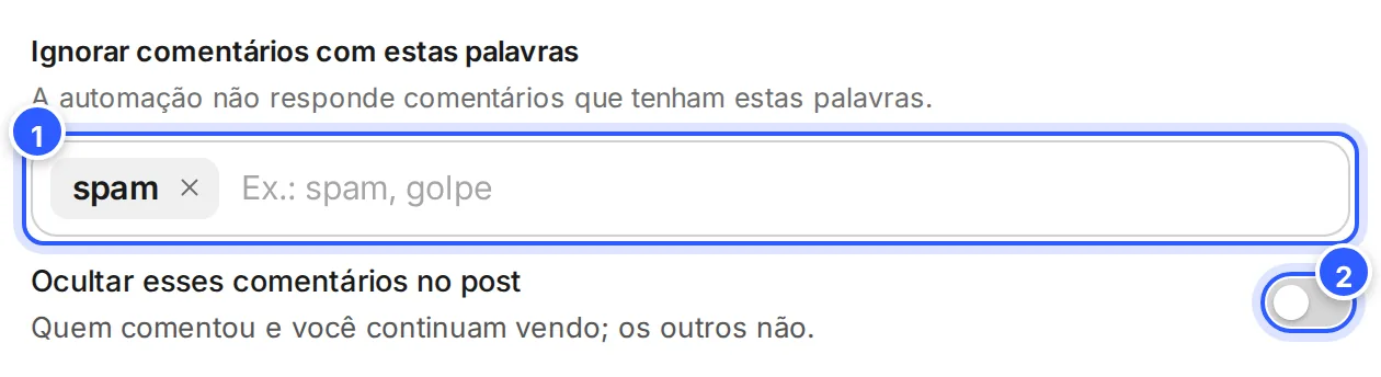 Mais opções aberta: Ignorar comentários com estas palavras, com a palavra spam, e o interruptor Ocultar esses comentários no post.