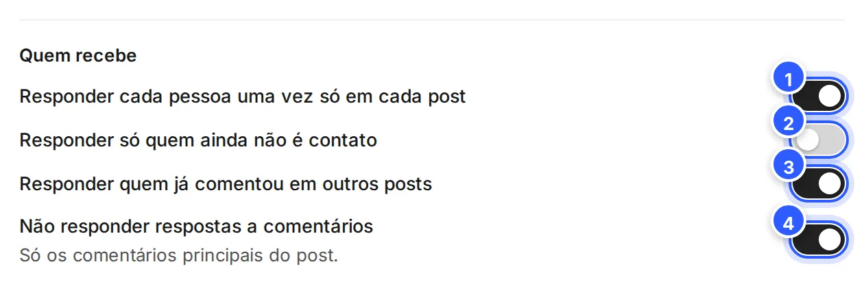 Mais opções, grupo Quem recebe: Responder cada pessoa uma vez só em cada post, Responder só quem ainda não é contato, Responder quem já comentou em outros posts e Não responder respostas a comentários.