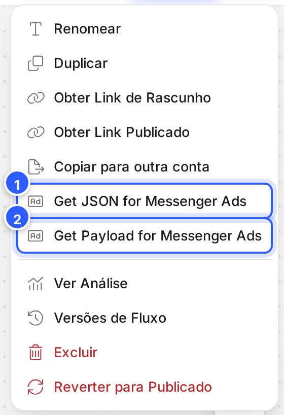 Menu de mais opções do editor de fluxo aberto, com Get JSON for Messenger Ads e Get Payload for Messenger Ads entre Copiar para outra conta e Ver Análise.