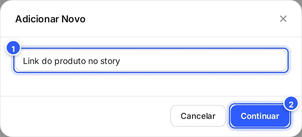 Janela Adicionar Novo com o campo Nome preenchido e os botões Cancelar e Continuar.