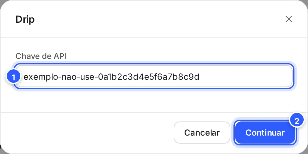 Janela Drip com o campo Chave de API preenchido com uma chave de exemplo e os botões Cancelar e Continuar.