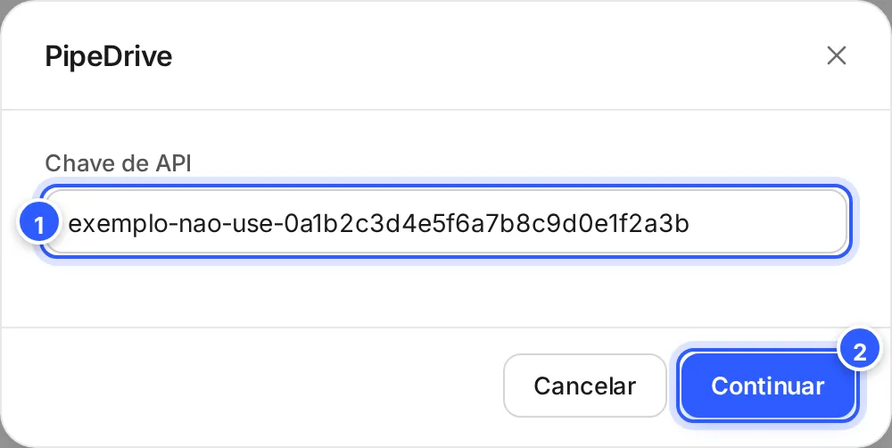 Janela PipeDrive com o campo Chave de API preenchido com uma chave de exemplo e os botões Cancelar e Continuar.