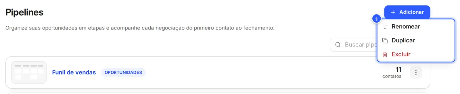O menu de um pipeline na lista: Renomear, Duplicar e Excluir.