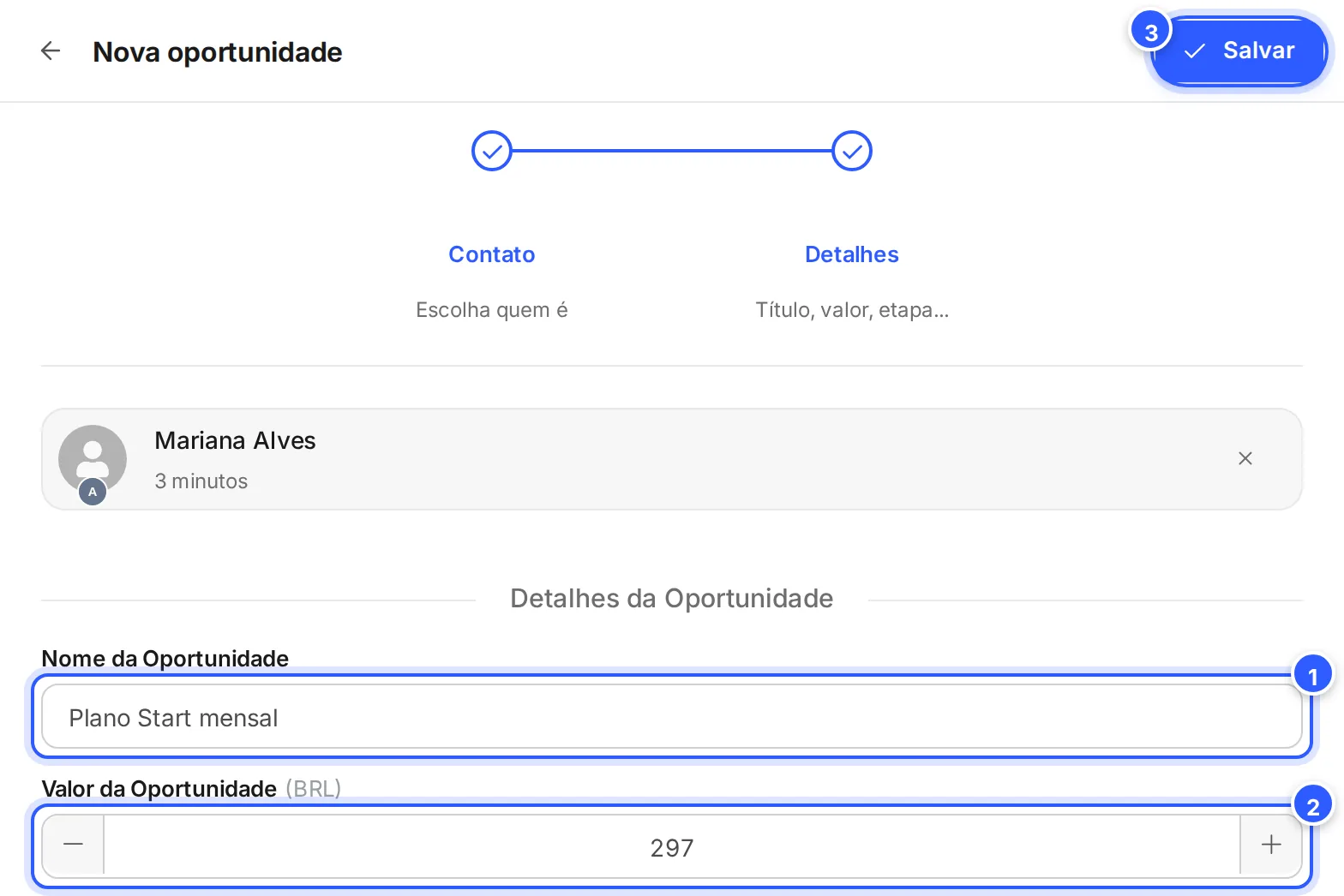 Nova oportunidade, segundo passo: o contato escolhido, o nome e o valor da oportunidade, a descrição, os anexos, os responsáveis, a prioridade, o estado e a etapa.